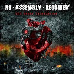 No Assembly Required : The Great Tribulation